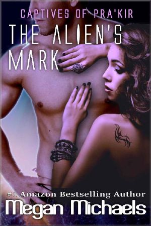 [Captives of Pra'kir 04] • The Alien's Mark